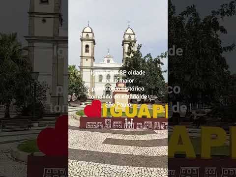 Iguape, vaidade com o maior Patrimônio histórico tombado do estado de São Paulo!