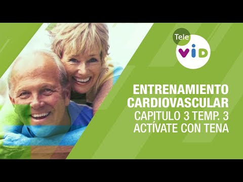 Entrenamiento cardiovascular, Capitulo 3 Temp. 3 - Actívate con Tena y Tele VID