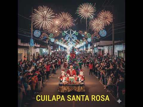 DESFILE NAVIDEÑO EN CUILAPA SANTA ROSA 