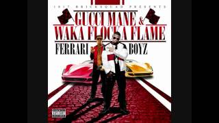 Gucci Mane &amp; Waka Flocka - Break Her