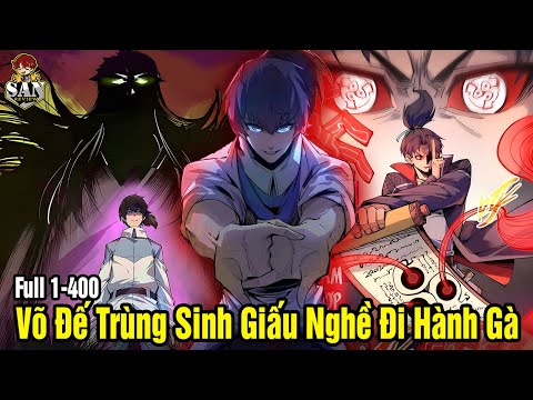 FULL BỘ END TRUYỆN | Võ Đế Trùng Sinh Đi Hành Gà Trở Thành Vạn Cổ Chí Tôn | Review Truyện Tranh