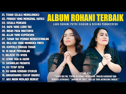 LAGU ROHANI PUTRI SIAGIAN & REGINA PANGKEREGO FULL ALBUM (LIRIK) LAGU ROHANI KRISTEN TERBARU 2025