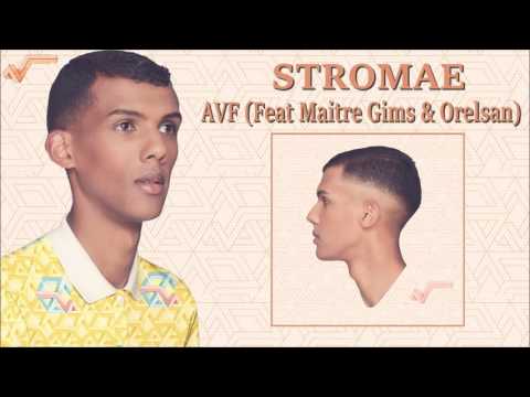 AVF Feat Maitre Gims & Orelsan Stromae