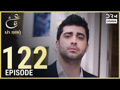 Turkish Drama in Urdu | Ain Ishq | Episode 122 | One Love | UD1O