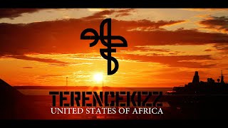 TERENCEKIZZ United States Of Africa.  ft. SOUL TREE Collective