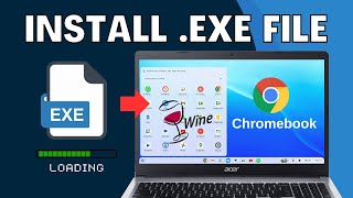 Install Windows EXE Files on Chromebook
