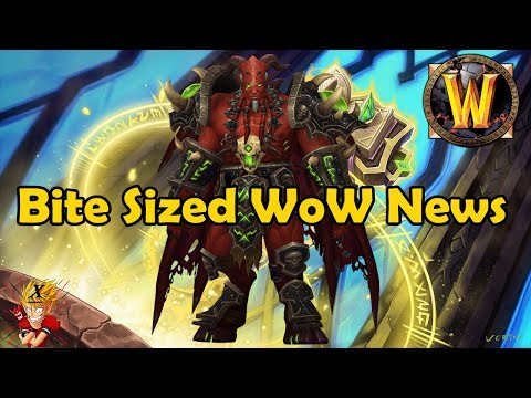 Bite Sized WoW News - Mythic Kil'jaeden stuff, New Dungeons