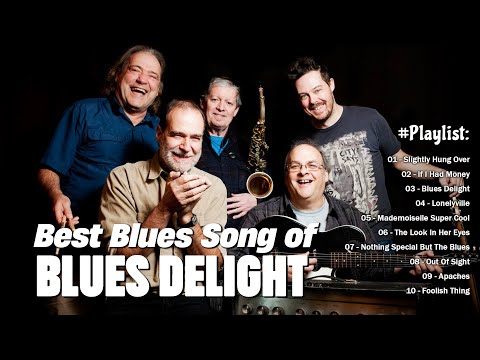 Blues Delight FULL ALBUM🎵 Best Blues Songs Of Blues Delight 🎵 Blues Delight Slightly Hung Over