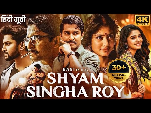 Nani's SHYAM SINGHA ROY (2024) New Released Hindi Dubbed Movie | Sai Pallavi, Krithi | South Movie