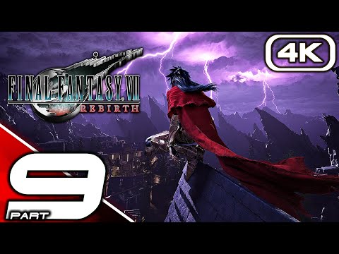 FINAL FANTASY 7 REBIRTH Gameplay Walkthrough Part 9 (FULL GAME 4K 60FPS) No Commentary