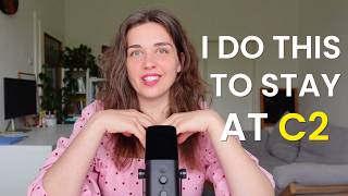5 things I do to maintain my C2 English (and keep improving)