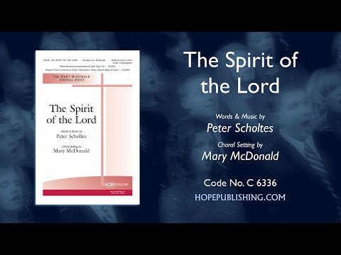 The Spirit of the Lord - arr. Mary McDonald