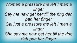 Shaggy - Woman A Pressure Me Lyrics