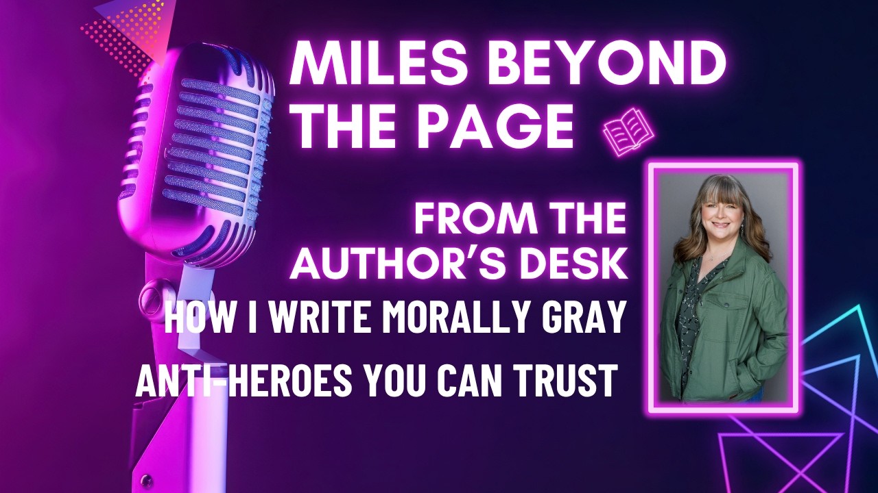 Writing Morally Gray Anti-Heroes Readers Can Trust