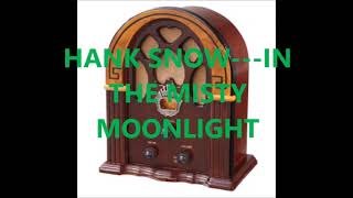 HANK SNOW   IN THE MISTY MOONLIGHT