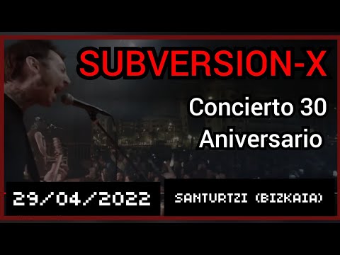 SUBVERSION-X 30 años de Rock Rabioso [29/04/2022] CONCIERTO-HOMENAJE ÍNTEGRO (Entrevistas+Concierto)