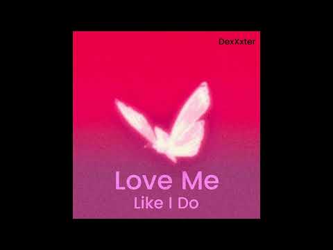 DexXxter - Love Me Like I Do Master