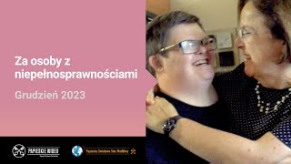 Za osoby z niepełnosprawnościami — Grudzień 2023
