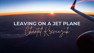 Chantal Kreviazuk - Leaving On A Jet Plane (HD Lyrics Video)