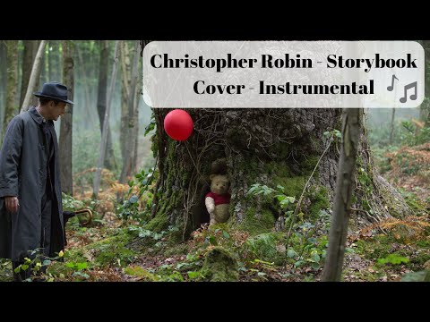 Christopher Robin - Storybook (Instrumental Cover)