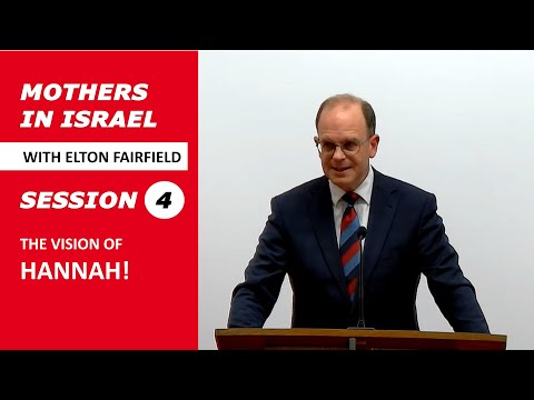 Mothers in Israel - 4) The Vision of Hannah