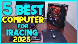 ✅Top 5 - Best Computer for iRacing 2025