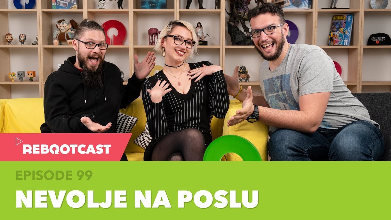 Rebootcast / Episode 99 / Nevolje na poslu