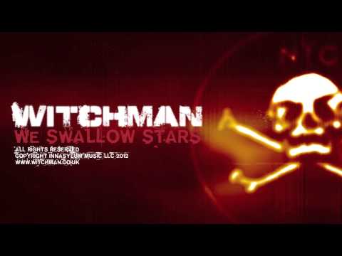 Witchman - We Swallow Stars