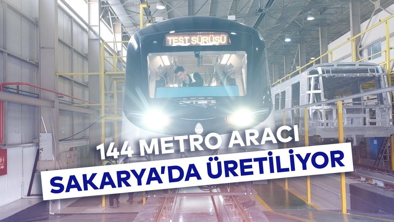 144 METRO ARACI SAKARYADA ÜRETİLİYOR SAKARYA