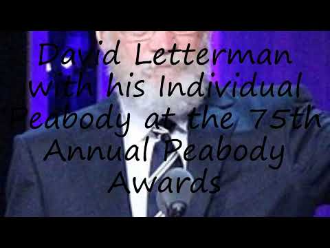 How to pronounce David Letterman with his Individual Peabody at the 75th Annual Peabody Awards in En