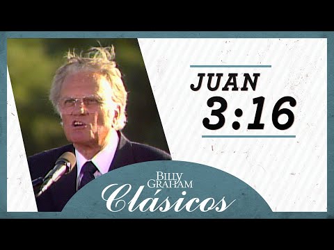 Billy Graham: Juan 3:16