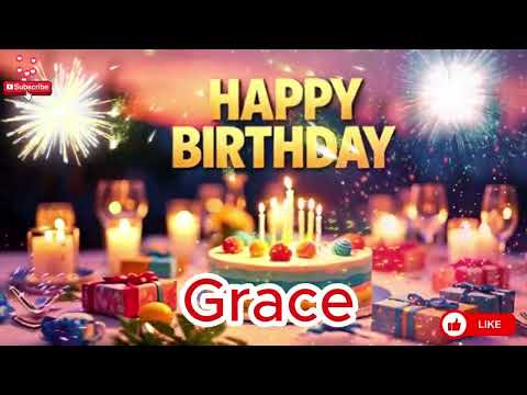Grace Happy Birthday Song – Happy Birthday to You