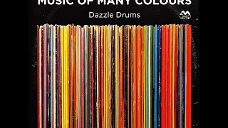 Music Of Many Colours - Dazzle Drums