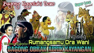 Download lagu Lucu..Bagong Nantang Dewo Ngising Nik Kayangan Geger, Dalange Kemekelen. mp3
