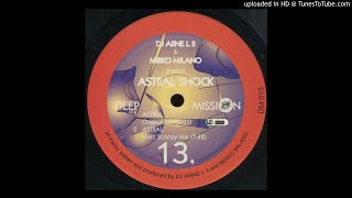 Dj Arne L II & Mirko Milano - Astral (Original Mix)