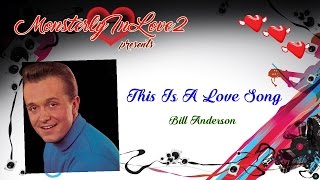 Bill Anderson - This Is A Love Song (1979)