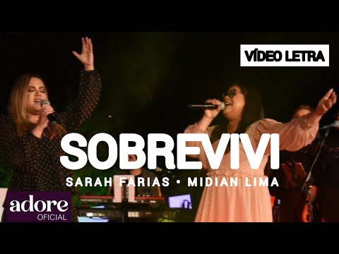 Sarah Farias ft. Midian Lima - Sobrevivi | VÍDEO LETRA