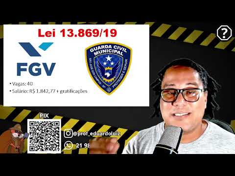 🔴 GCM - SÃO JOSÉ DOS CAMPOS - LEI DE ABUSO DE AUTORIDADE -  ( Lei 13.869/19 ) QUESTÕES FGV