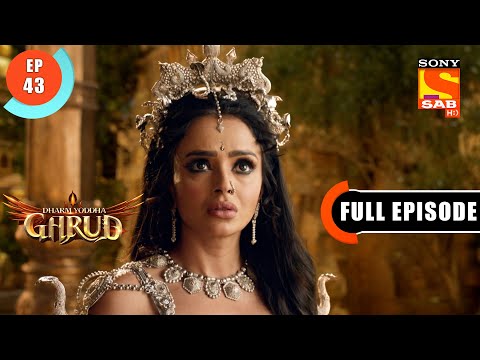 Diti's Punishment For Garud- Dharm Yoddha Garud - Ep 43 - Full Episode - 2 May 2022