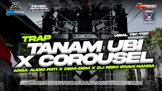 Download lagu DJ TRAP TANAM UBI X COROUSEL Viral !! Arga Audio Pati x Team Dem Dem  x Dj Rizky Irvan NAnda mp3