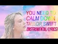 Taylor Swift - You Need To Calm Down (Instrumental/Background Vocals) (Lyrics)