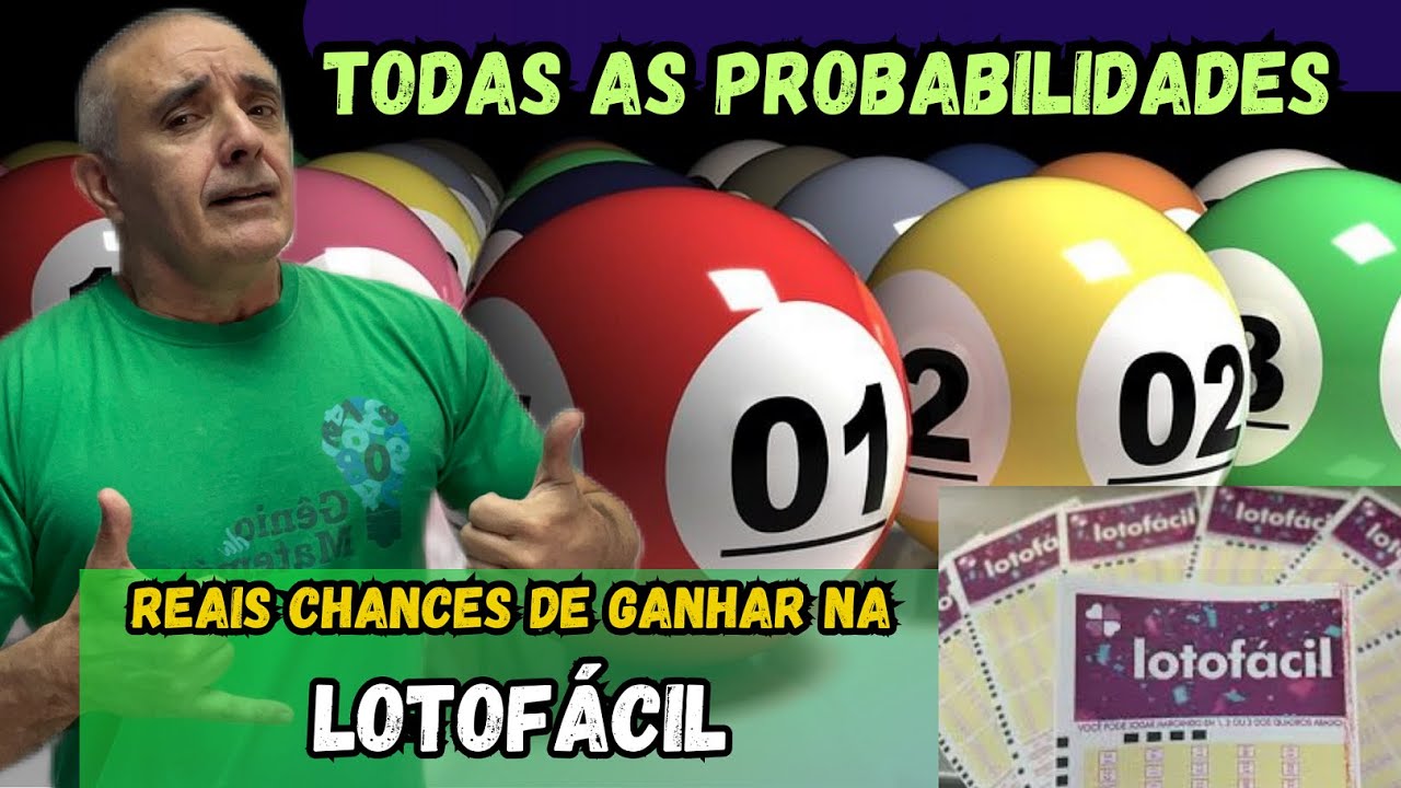 LOTOFÁCIL Tudo o que Você Precisa Saber Sobre as Chances de Ganhar Probabilidade