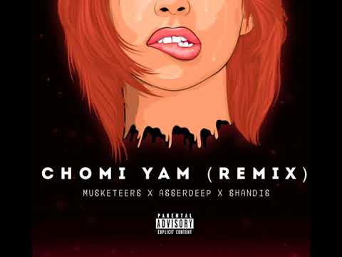 Musketeers ft Asserdeep & Shandies Chomi Yam Remix