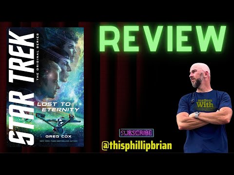 "Star Trek: Lost to Eternity" by Greg Cox -- A REVIEW