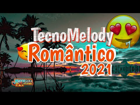 SET TECNO MELODY ROMÂNTICO JUNHO 2021 ❤