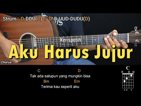 Aku Harus Jujur - Kerispatih | Tutorial Chord Gitar Mudah dan Lirik