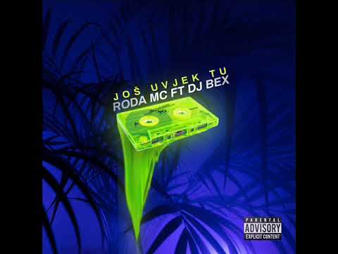 Roda MC - Još uvjek tu FT. DJ Bex (2012)