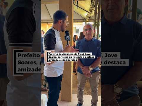 Prefeito de Assunção do Piauí, Jove Soares, participa da feijoada e destaca amizade e consideração