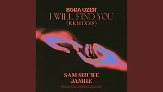 I Will Find You (JAMIIE Extended Remix)