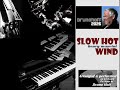 SLOW HOT WIND henry mancini arr by brunohoff 2026